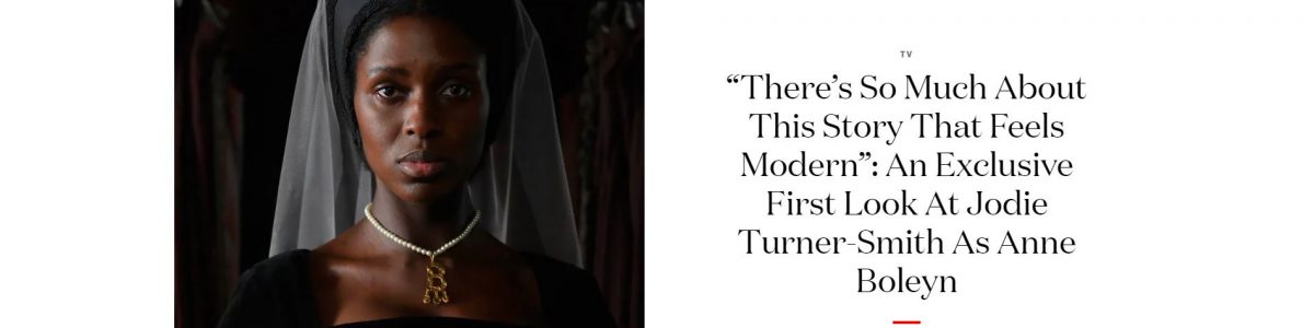 Screen shot from British Vogue online showcasing an article about new TV series Anne Boleyn