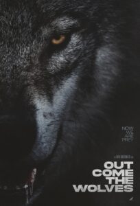 Movie poster for "Out Come the Wolves"