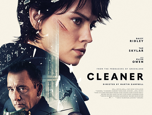 A movie poster for "Cleaner" featuring lead actress Daisy Ridley in profile, face scratched and expression focused. Below her are Clive Owen holding a gas mask, Taz Skylar in dark clothing, a helicopter, masked figures, and a city skyline. Shards of broken glass are scattered across the composition.